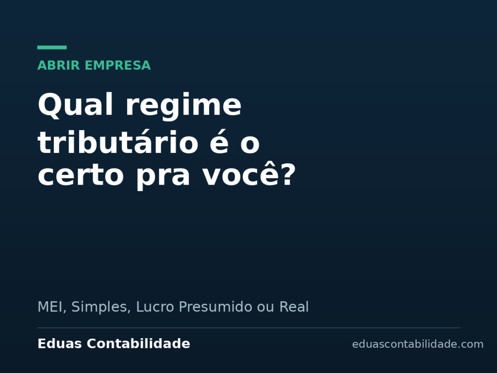 Qual regime tributário escolher - Eduas Contabilidade