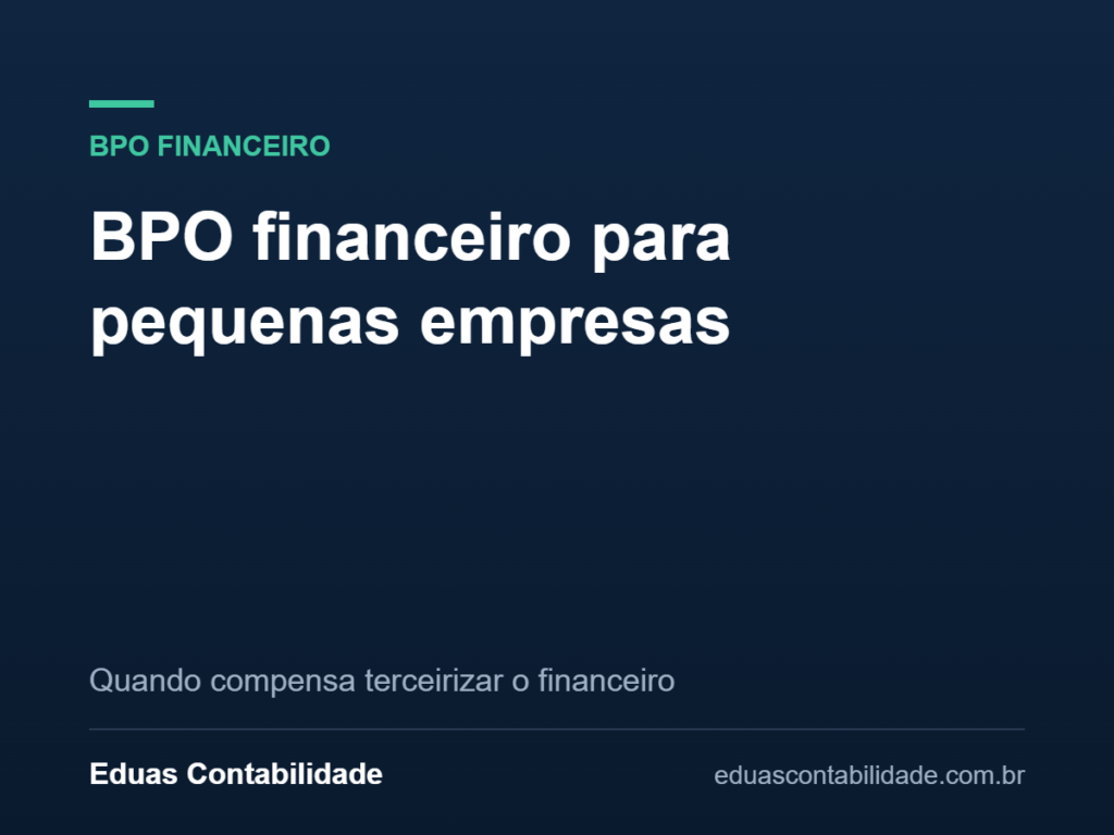 BPO financeiro para pequenas empresas - Eduas Contabilidade