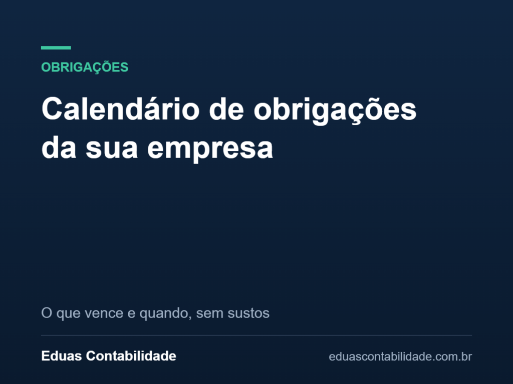 Calendário de obrigações da sua empresa - Eduas Contabilidade