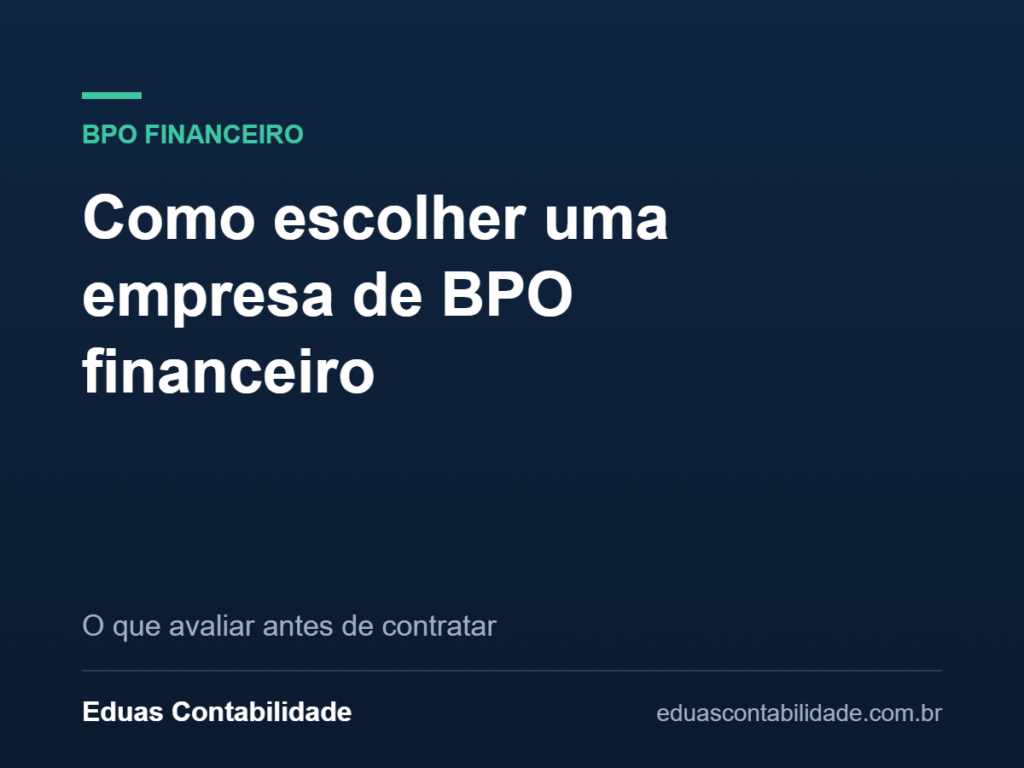 Como escolher uma empresa de BPO financeiro - Eduas Contabilidade